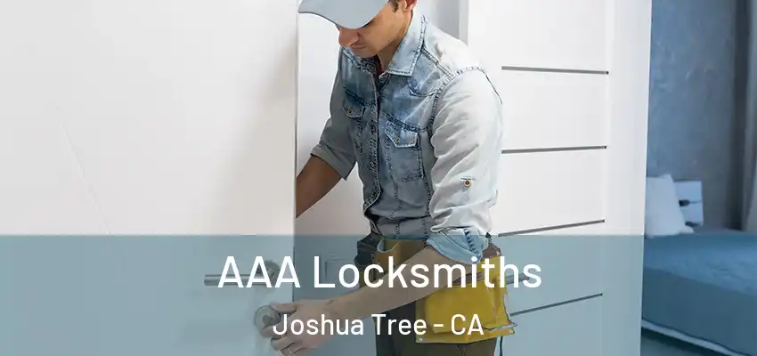  AAA Locksmiths Joshua Tree - CA