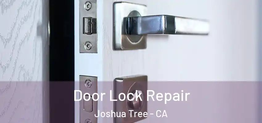  Door Lock Repair Joshua Tree - CA