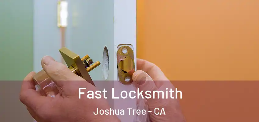  Fast Locksmith Joshua Tree - CA