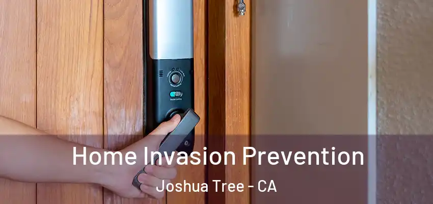  Home Invasion Prevention Joshua Tree - CA