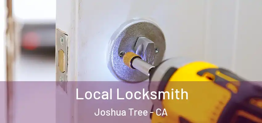  Local Locksmith Joshua Tree - CA