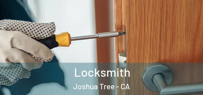  Locksmith Joshua Tree - CA