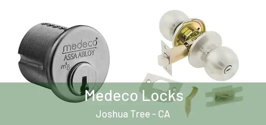  Medeco Locks Joshua Tree - CA
