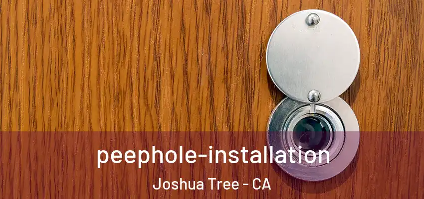 peephole-installation Joshua Tree - CA