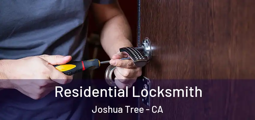  Residential Locksmith Joshua Tree - CA
